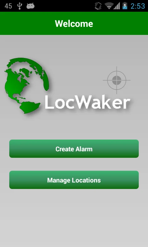 LocWaker welcome screen with a green globe logo and buttons to create an alarm or manage locations